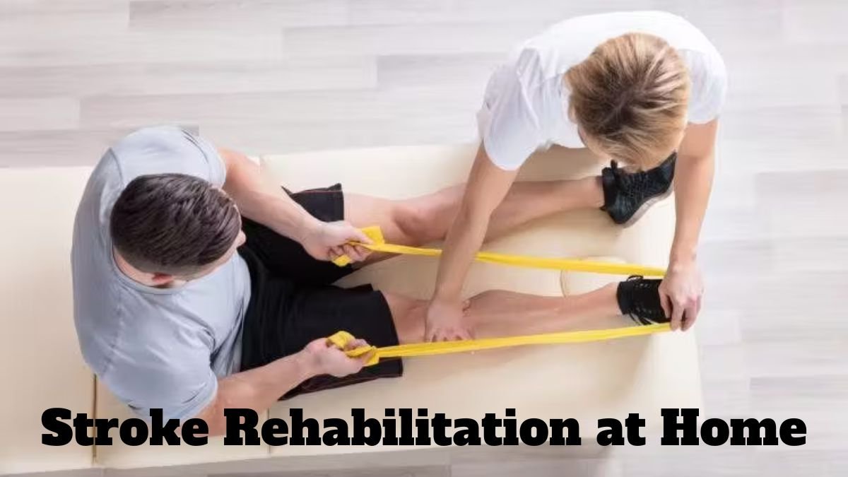 Stroke Rehabilitation at Home: Step-by-Step Exercise Routine