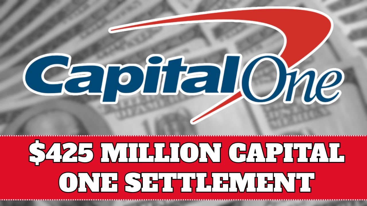 $425 Million Capital One Settlement: Check If You Qualify for Automatic Payouts Before December 2025!